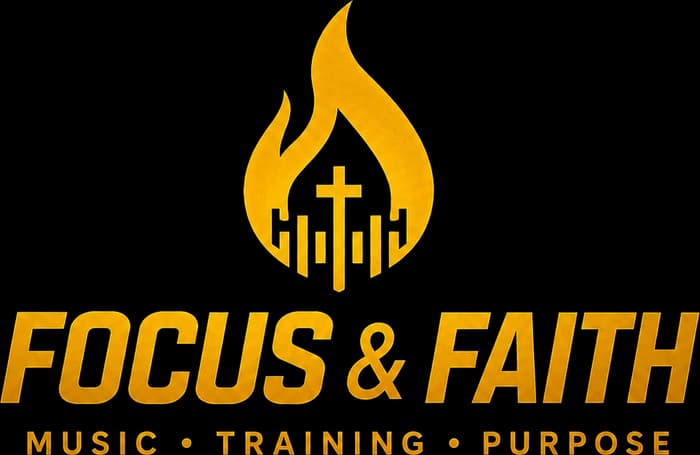Focus & Faith — Music · Training · Purpose
